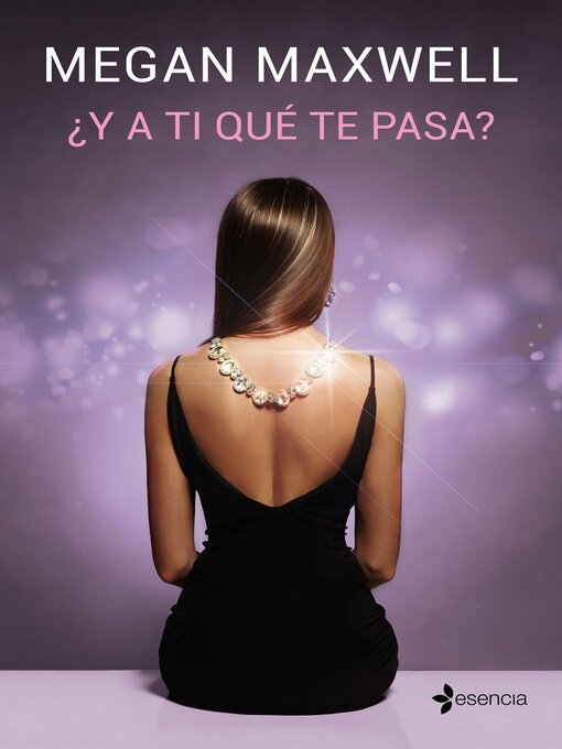 Title details for ¿Y a ti qué te pasa? by Megan Maxwell - Available